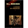A Book Of Prefaces door Henry Louis Mencken