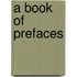 A Book Of Prefaces