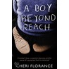 A Boy Beyond Reach door Cheri Florance