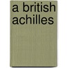 A British Achilles by Lorna Almonds Windmill