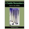 A Caddie Remembers door Joseph H. Cowan