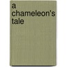 A Chameleon's Tale door M. Tejani