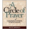 A Circle Of Prayer door Holly Bridges