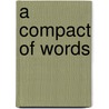 A Compact Of Words by Rob Mclennan