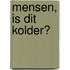 Mensen, is dit kolder?