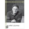 A Critic's Journey by Ilan Stavans