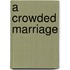 A Crowded Marriage
