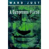 A Dangerous Friend door Ward Just