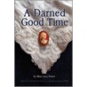 A Darned Good Time by Miss Lucy Potter