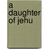 A Daughter Of Jehu