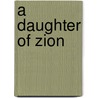A Daughter of Zion by Brock Thoene