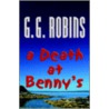 A Death At Benny's by G.G. Robins