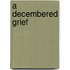 A Decembered Grief