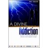 A Divine Addiction by Kodzina D. Griffin