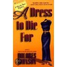 A Dress to Die for door Dolores Johnson