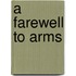 A Farewell To Arms