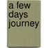 A Few Days Journey