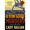 A Few Good Murders by Cady Kalian