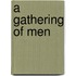 A Gathering of Men