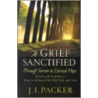 A Grief Sanctified door Richard Baxter