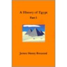 A History Of Egypt by James Henry Breasted