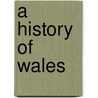 A History Of Wales door Jane Williams