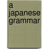 A Japanese Grammar by Johann Joseph Hoffmann