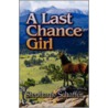 A Last Chance Girl door Stephanie Schaffer