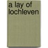 A Lay Of Lochleven