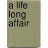 A Life Long Affair by M.J. Proctor