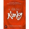 A Little Bit Kinky door Natasha Janina Valdez