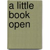 A Little Book Open by John Whithead