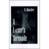 A Loser's Serenade door D. Allan Kerr