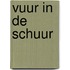 Vuur in de schuur