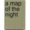 A Map Of The Night by David Wagoner