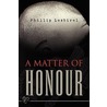 A Matter Of Honour door Phillip Lesbirel