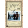 A Measure of Grace door JoAnna Lacy