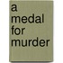A Medal For Murder