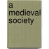 A Medieval Society