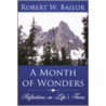 A Month Of Wonders by Robert W. Bailor