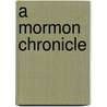 A Mormon Chronicle door Robert Glass Cleland