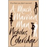 A Much Married Man door Nicholas Coleridge