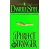 A Perfect Stranger door Danielle Steele