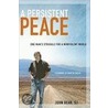 A Persistent Peace by John Dear