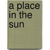 A Place In The Sun door Margaret Brown