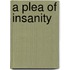 A Plea Of Insanity
