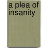 A Plea Of Insanity by Priscilla Masters