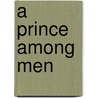A Prince Among Men door Cat Johnson