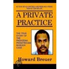 A Private Practice door Howard Breuer