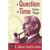 A Question of Time door Verlyn Flieger